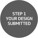 Step 1: Your design submitted